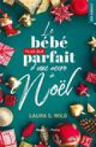 Le bebe plus que parfait d-une accro a noel - romance de noel