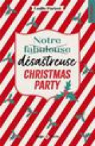 Notre fabuleuse desastreuse christmas party - romance de noel