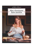 L atelier de roxane mes classiques faits maison - les recettes sucrees de ma grand-mere