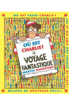 Charlie le voyage fantastique - nouvelle edition