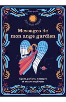 Parler avec mon ange gardien - signes, parfums, messages et astuces angeliques