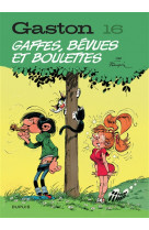 Gaston (edition 2018) - tome 16 - gaffes, bevues et boulettes