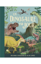 Un dinosaure par jour - 365 dinos a decouvrir au fil de l-annee