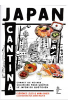 Japan cantina - carnet de voyage culinaire pour gouter le japon du quotidien