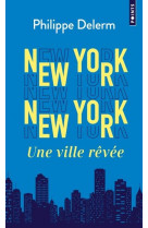 New york new york - une ville revee