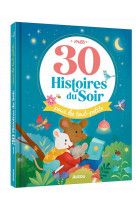 Mes 30 histoires du soir pour les tout-petits