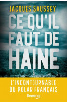 Ce qu-il faut de haine