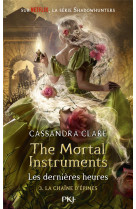 The mortal instruments - les dernieres heures - tome 3 la chaine d-epines - vol03