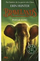 Bravelands - tome 3 par le sang