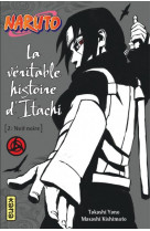 Naruto - romans - tome 6 - la veritable histoire d itachi (partie 2)