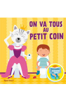 On va tous au petit coin - souleve les rabats et dis au revoir aux couches !