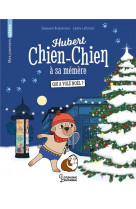 Hubert chien-chien a sa memere -qui a vole noel ?