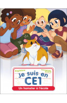 Je suis en ce1 - t24 - un hamster a l-ecole