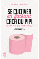 Se cultiver en faisant caca ou pipi (ou tout ce que vous voulez)