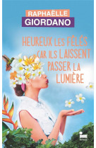 Heureux les fêlés car ils laissent passer la lumière