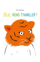 Zelie, viens t-habiller !