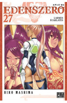 Edens zero t27 - larmes ecarlates