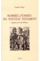 Hommes et femmes du nouveau testament. cinquante portraits bibliques