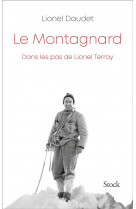 Le montagnard - dans les pas de lionel terray