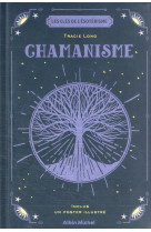 Les cles de l-esoterisme - chamanisme