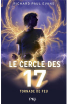 Le cercle des 17 - tome 5 tornade de feu - vol05