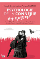 Psychologie de la connerie en amour