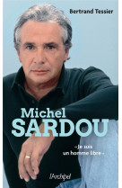 Michel sardou - je suis un homme libre