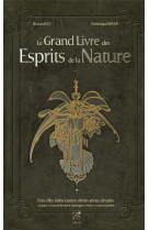 Le grand livre des esprits de la nature - fees, elfes, lutins, faunes, sirenes, pixies, dryades et a