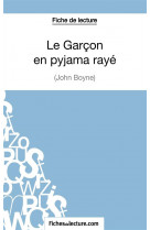 Le garcon en pyjama raye de john boyne : analyse complete de l'oeuvre