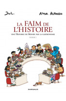 La faim de l'histoire - volume 1