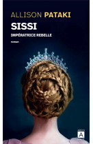 Sissi imperatrice rebelle