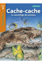 Cache-cache - le camouflage des animaux niveau 3 - tous lecteurs ! - ed.2010