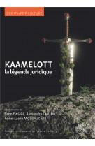 Kaamelott : la legende juridique