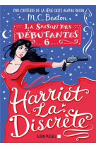 La saison des debutantes - tome 6 - harriet la discrete