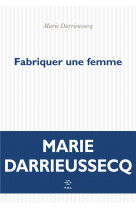 Fabriquer une femme