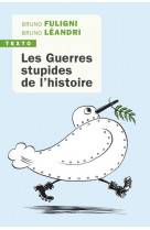 Les guerres stupides de l-histoire