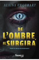 De l-ombre, il surgira