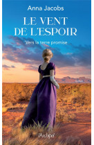 Le vent de l-espoir - tome 1 vers la terre promise