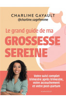 Le grand guide de ma grossesse sereine