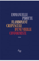 Flamboyant crepuscule d-une vieille conformiste