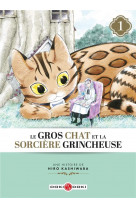 Le gros chat et la sorcière grincheuse - vol. 01