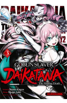 Goblin slayer daikatana - tome 3