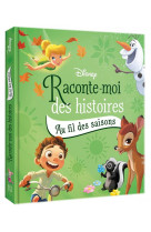 Disney - raconte-moi des histoires au fil des saisons