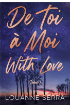 De toi à moi with love - tome 1