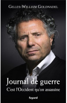 Journal de guerre - c-est l-occident qu-on assassine