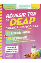 Reussir tout le deap en 75 fiches de revision et 80 entrainements : pour les auxiliaires de puericulture  -  5 blocs  -  10 modules  -  adapte au nouveau referentiel ap (2e edition)