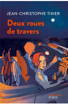 Deux roues de travers