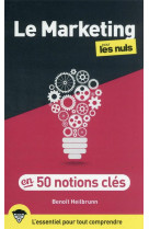 50 notions cles de marketing pour les nuls (2e edition)