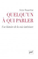 Quelqu'un a qui parler  -  histoire de la voix interieure