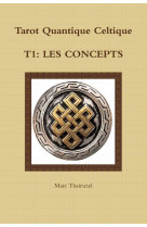 Tarot quantique celtique t.1  -  les concepts